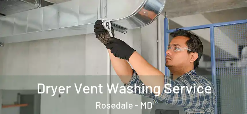  Dryer Vent Washing Service Rosedale - MD